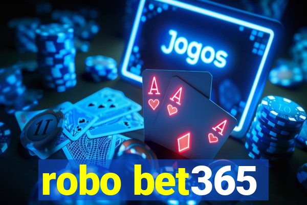 robo bet365